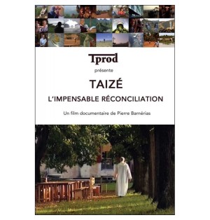 TAIZÉ - L’impensable réconciliation