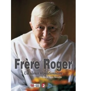 Frère Roger  un silence révolutionnaire