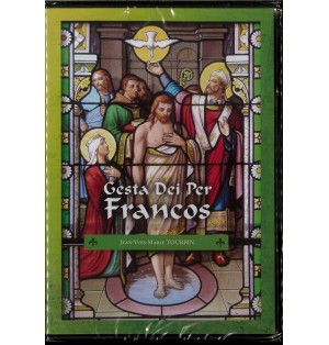 Gesta Dei Per Francos - Les gestes de Dieu par les Francs