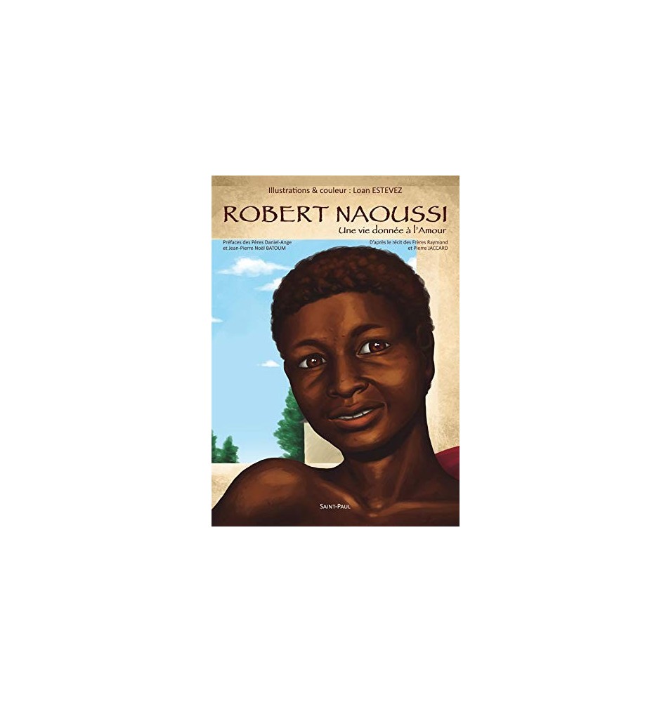 Robert Naoussi, Une Vie Donnée À L'amour BD