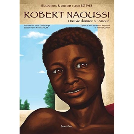 Robert Naoussi, Une Vie Donnée À L'amour BD