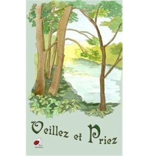 Veillez et Priez - Broché