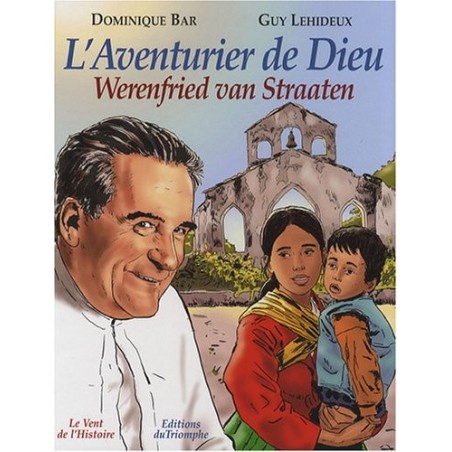 L'Aventurier de Dieu Werenfried van Straaten (BD)