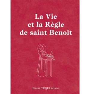 La Vie et la Règle de Saint Benoît