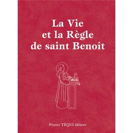 La Vie et la Règle de Saint Benoît