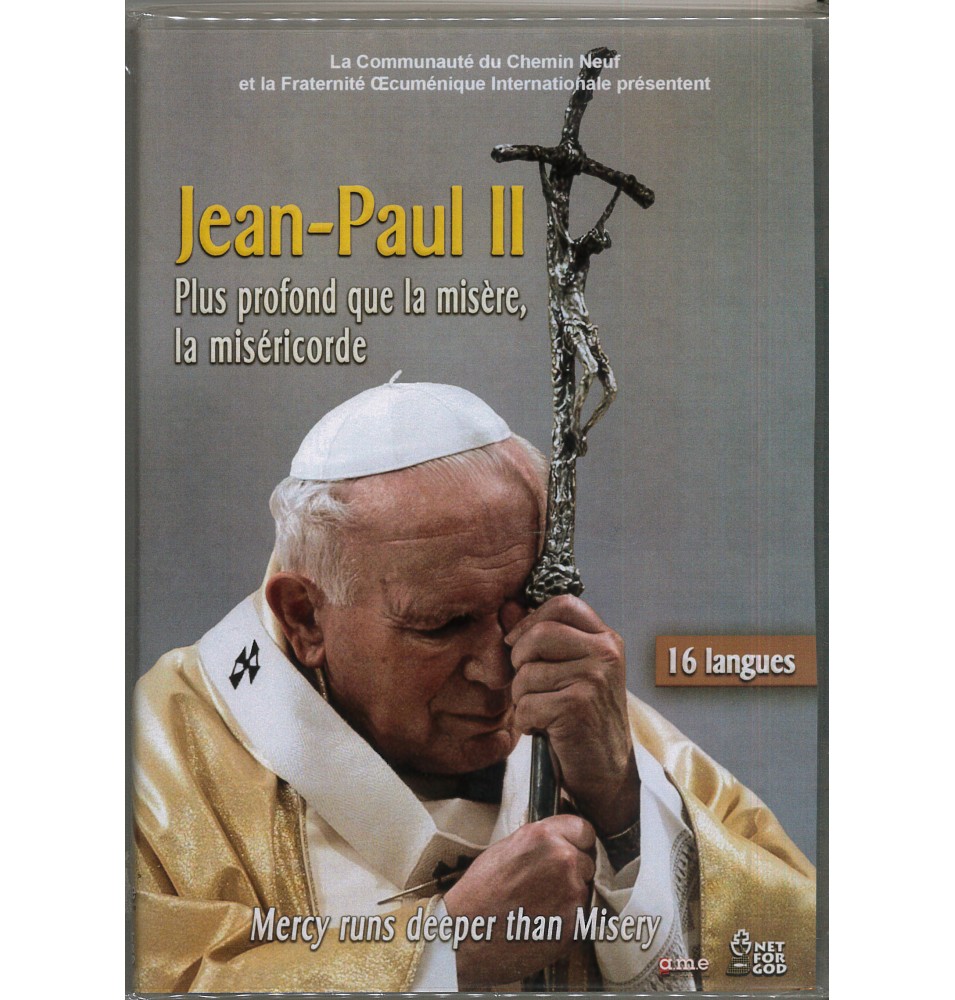Jean-Paul II - Plus Profond que la Misère, la Miséricode
