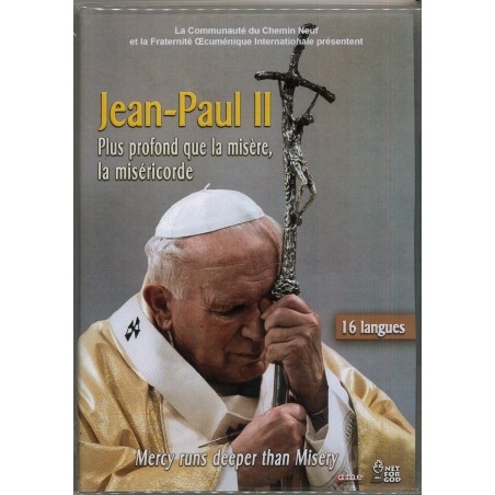 Jean-Paul II - Plus Profond que la Misère, la Miséricode