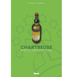 Chartreuse -  Guide de l'amateur de liqueur