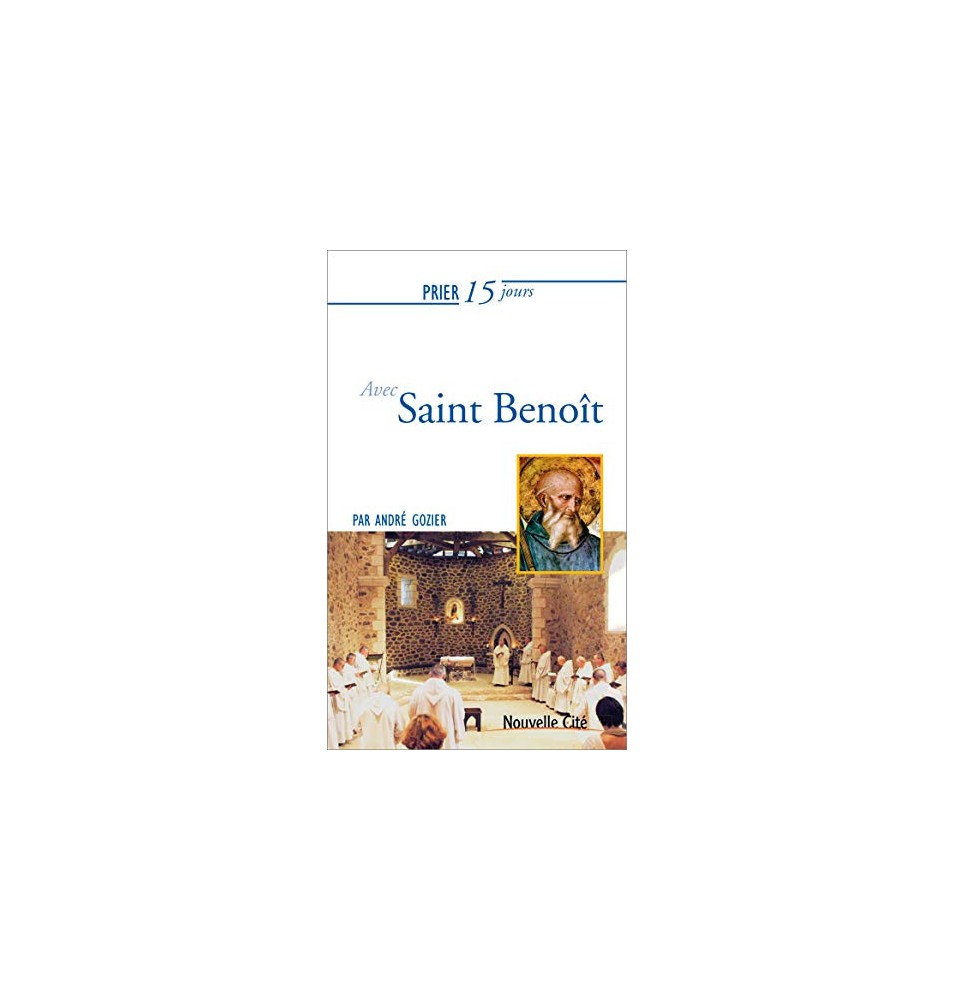 Prier 15 jours avec saint Benoît