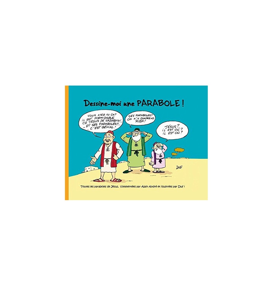 Dessine-moi une parabole !  (Occasion)