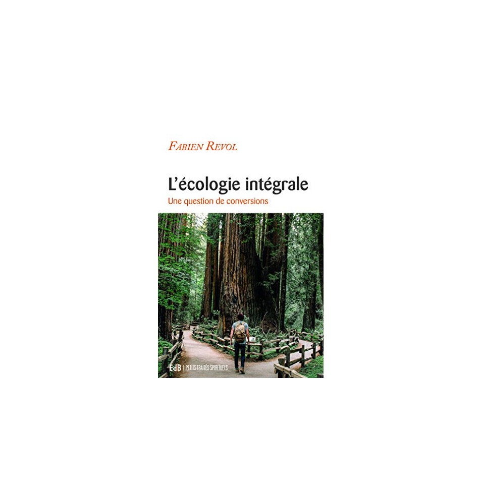 L'écologie intégrale - Une question de conversions