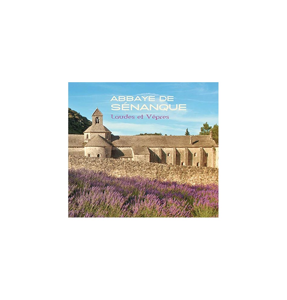 Abbaye de Sénanque - Laudes et Vêpres