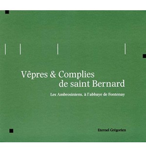 Eternel Grégorien - Vêpres & Complies de Saint Bernard