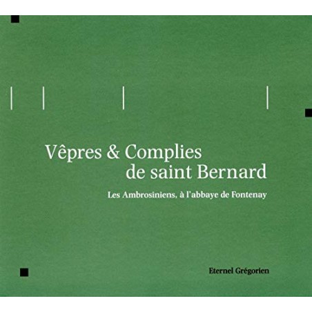 Eternel Grégorien - Vêpres & Complies de Saint Bernard