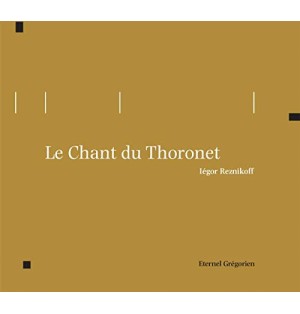 Eternel Grégorien - Le Chant du Thoronet - Iegor Reznikoff