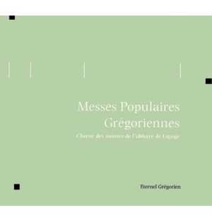 Eternel Grégorien - Messes populaires grégoriennes