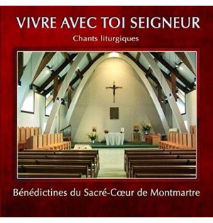 Vivre avec Toi, Seigneur