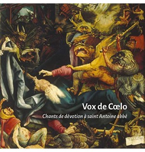 Vox de Caelo - Chants de Dévotion à Saint Antoine Abbé