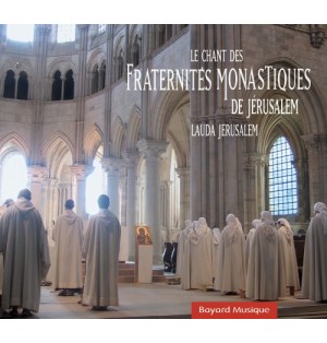 Lauda Jerusalem - Le chant des Fraternités monastiques de Jérusalem