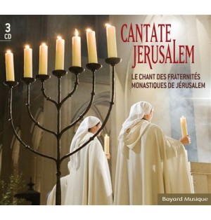 Cantate Jerusalem - Le chant des Fraternités monastiques de Jérusalem