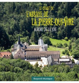 Le chant de l'abbaye de la Pierre-qui-Vire - Aurore de la joie