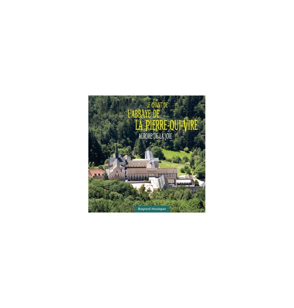 Le chant de l'abbaye de la Pierre-qui-Vire - Aurore de la joie
