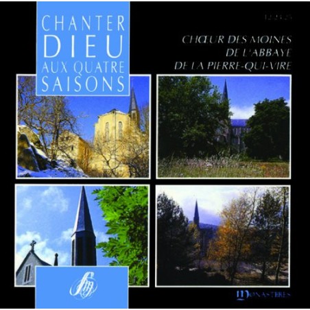 Chanter Dieu aux quatre saisons - l'abbaye de la Pierre-qui-Vire