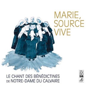 Marie, Source Vive - Bénédictines de Notre-Dame du Calvaire