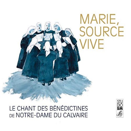 Marie, Source Vive - Bénédictines de Notre-Dame du Calvaire