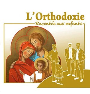 L'orthodoxie Racontée aux Enfants