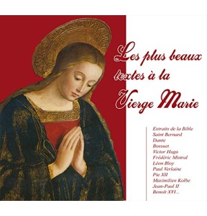 Les Plus Beaux Textes à la Vierge Marie