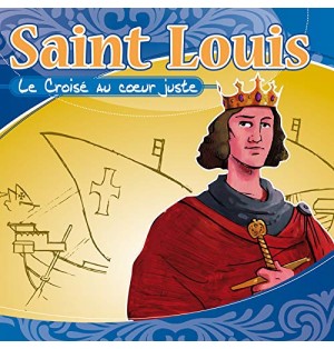 Saint Louis le croisé au coeur juste
