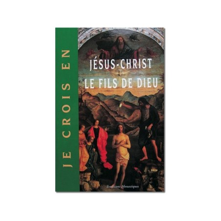 Le livre Je crois en Jésus-Christ le Fils de Dieu - (FL-L1109F)