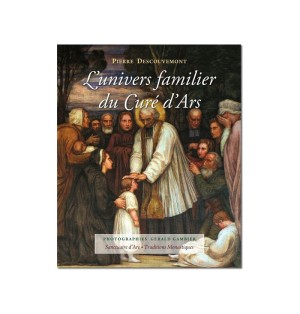 L'univers Familier du Curé d'Ars - (FL-L1122F)