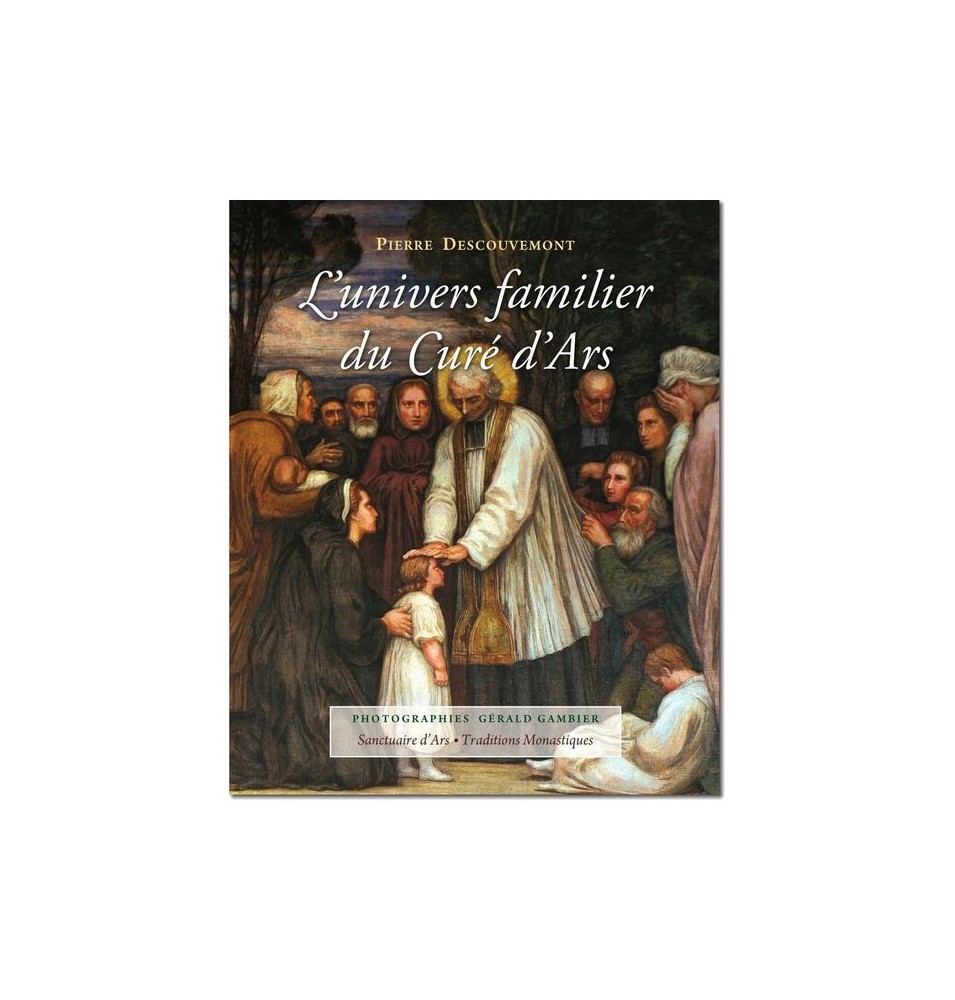 L'univers Familier du Curé d'Ars - (FL-L1122F)