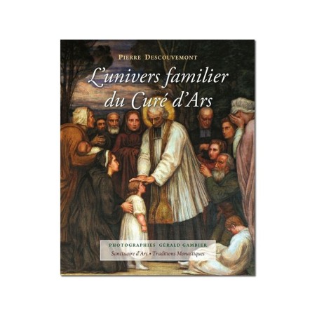 L'univers Familier du Curé d'Ars - (FL-L1122F)