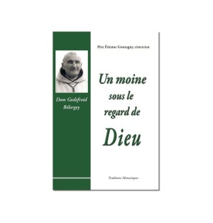 Un moine sous le regard de Dieu : Dom Godefroid Bélorgey - (FL-L1126F)