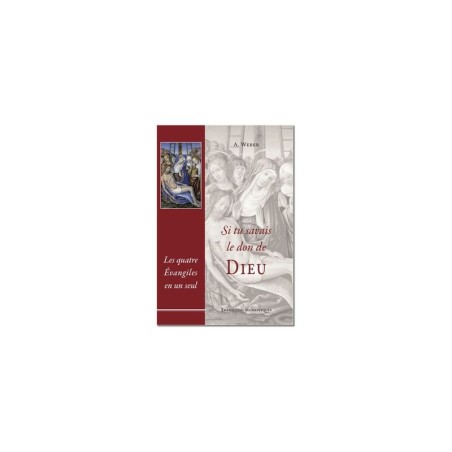 Le livre Si tu savais le don de Dieu : Les quatre Evangiles en un seul - (FL-L1133F)