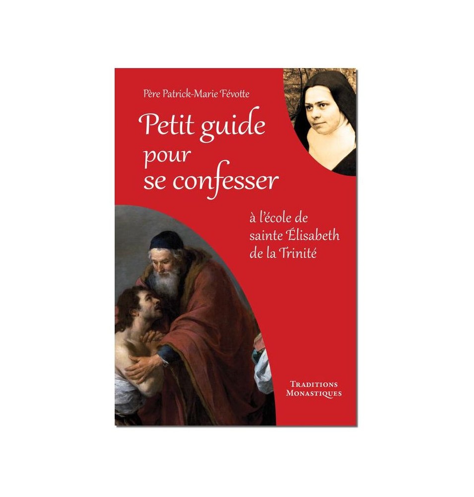 Petit guide pour se confesser, à l'école de sainte Elisabeth de la Trinité - (FL-L1159F)