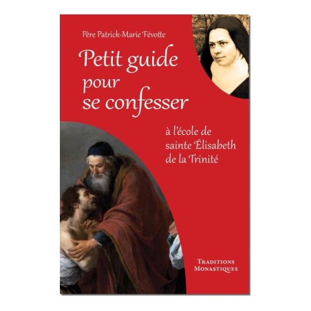 Petit guide pour se confesser, à l'école de sainte Elisabeth de la Trinité - (FL-L1159F)