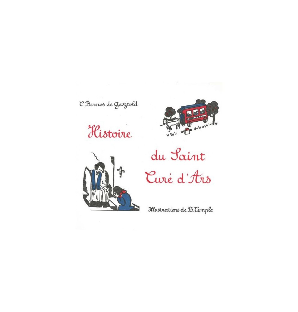 Histoire du Saint Curé d’Ars, par Carmen Bernos de Gasztold. - (JO-bg28)