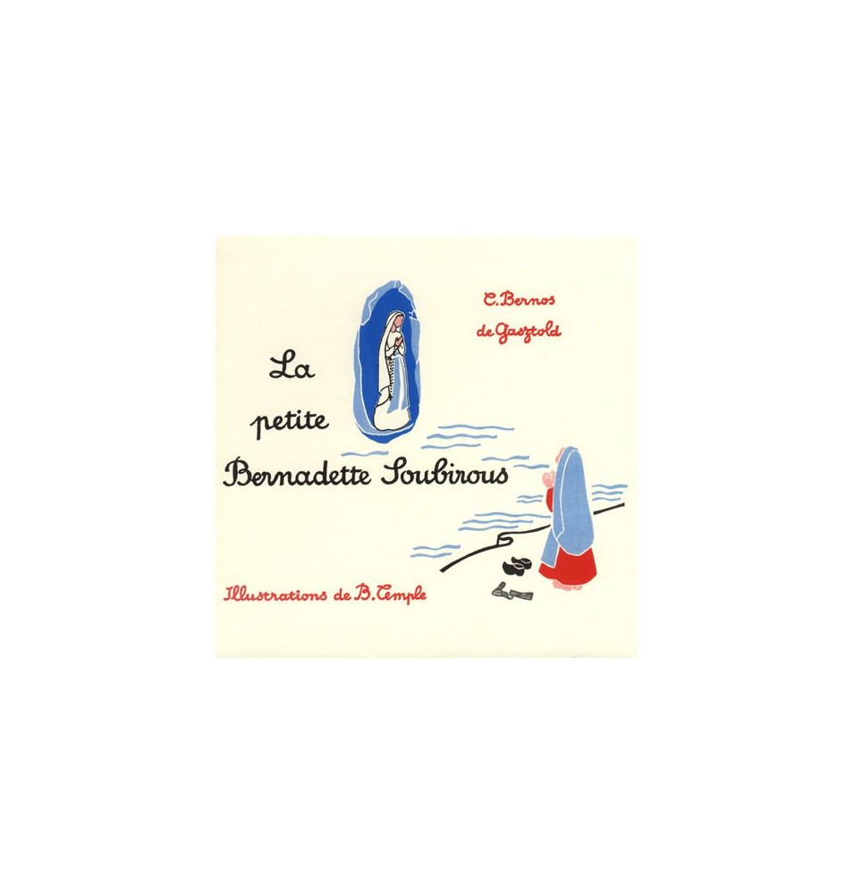 La petite Bernadette Soubirous, par Carmen Bernos de Gasztold - (JO-bg29)