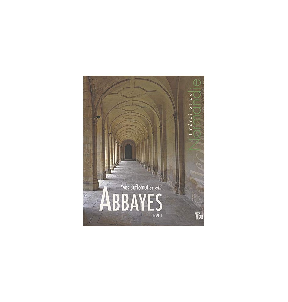 ABBAYES TOME 1 itin. de Normandie  (Occasion)
