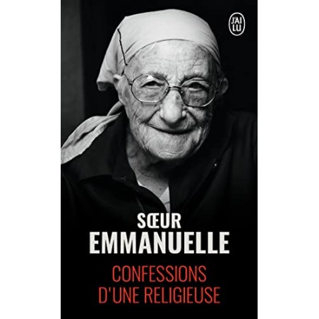 Sœur Emmanuelle - Confessions d'une religieuse