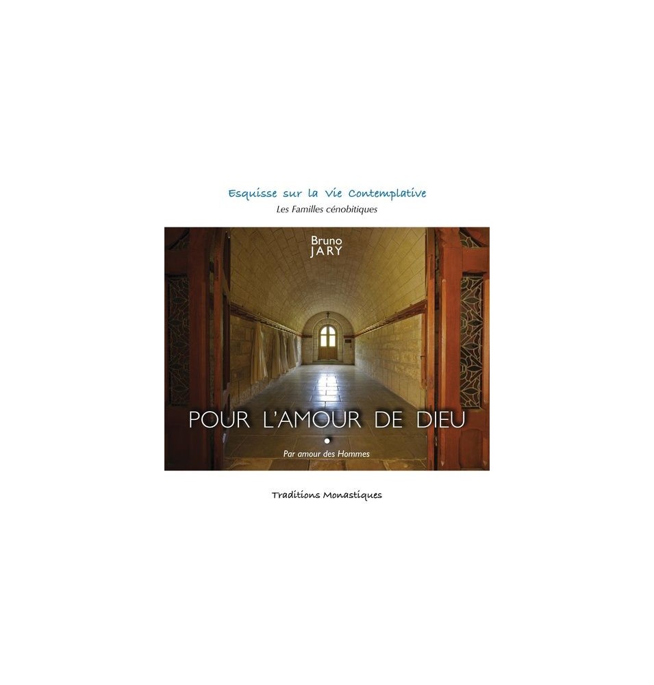 Pour l'amour de Dieu -Par amour des hommes