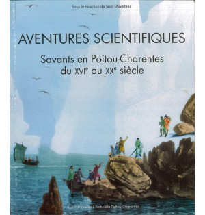 Aventures Scientifiques (Savants En Poitou-Charentes Du Xvie Au Xxe Siècle (Occasion)