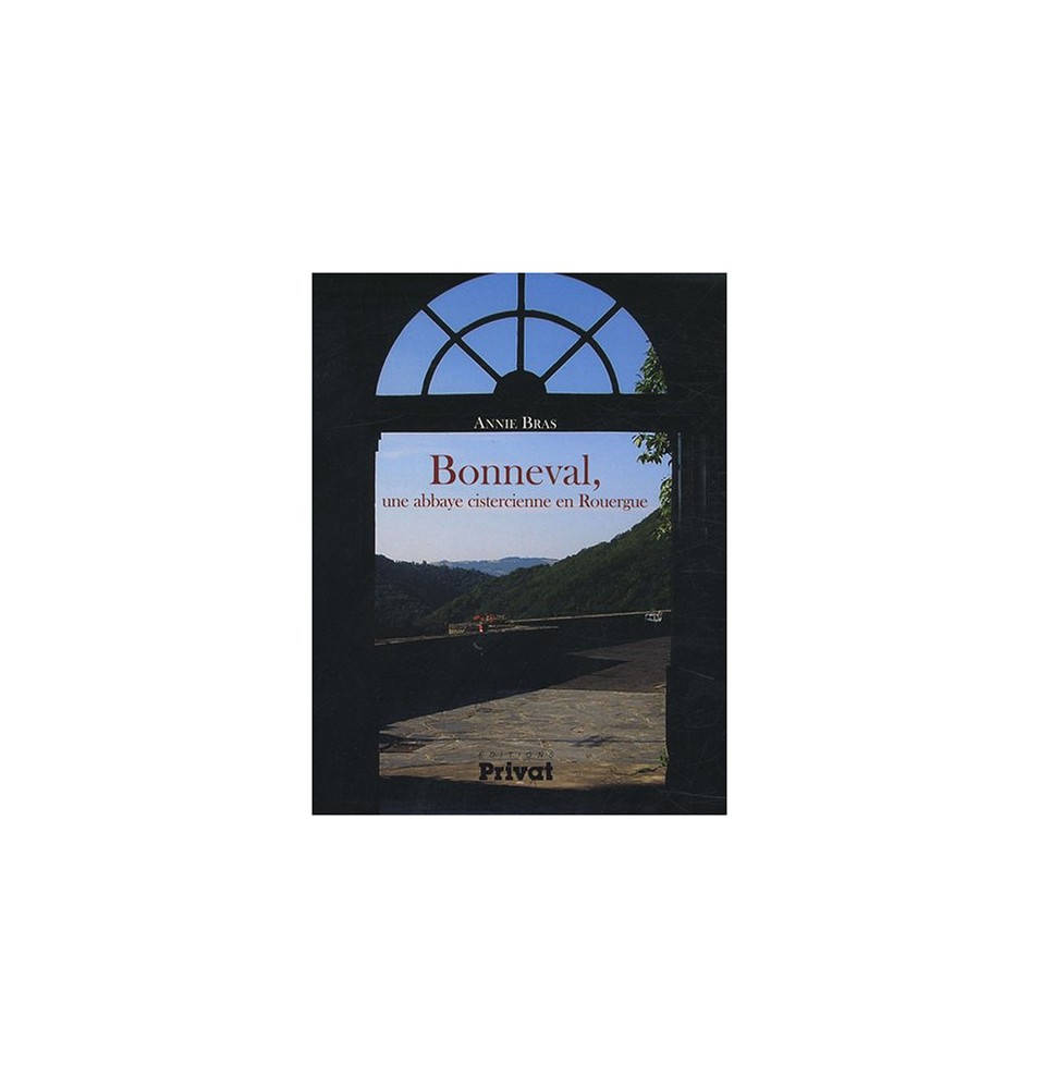 Bonneval Une Abbaye Cistercienne En Rouergue(Occasion)