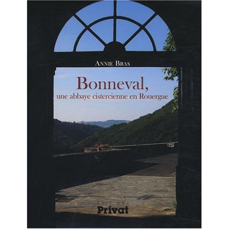 Bonneval Une Abbaye Cistercienne En Rouergue(Occasion)