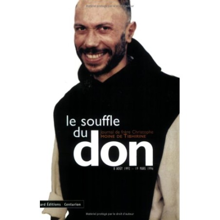 Le souffle du don Journal du frère Christophe, moine de Tibhirine (Occasion)