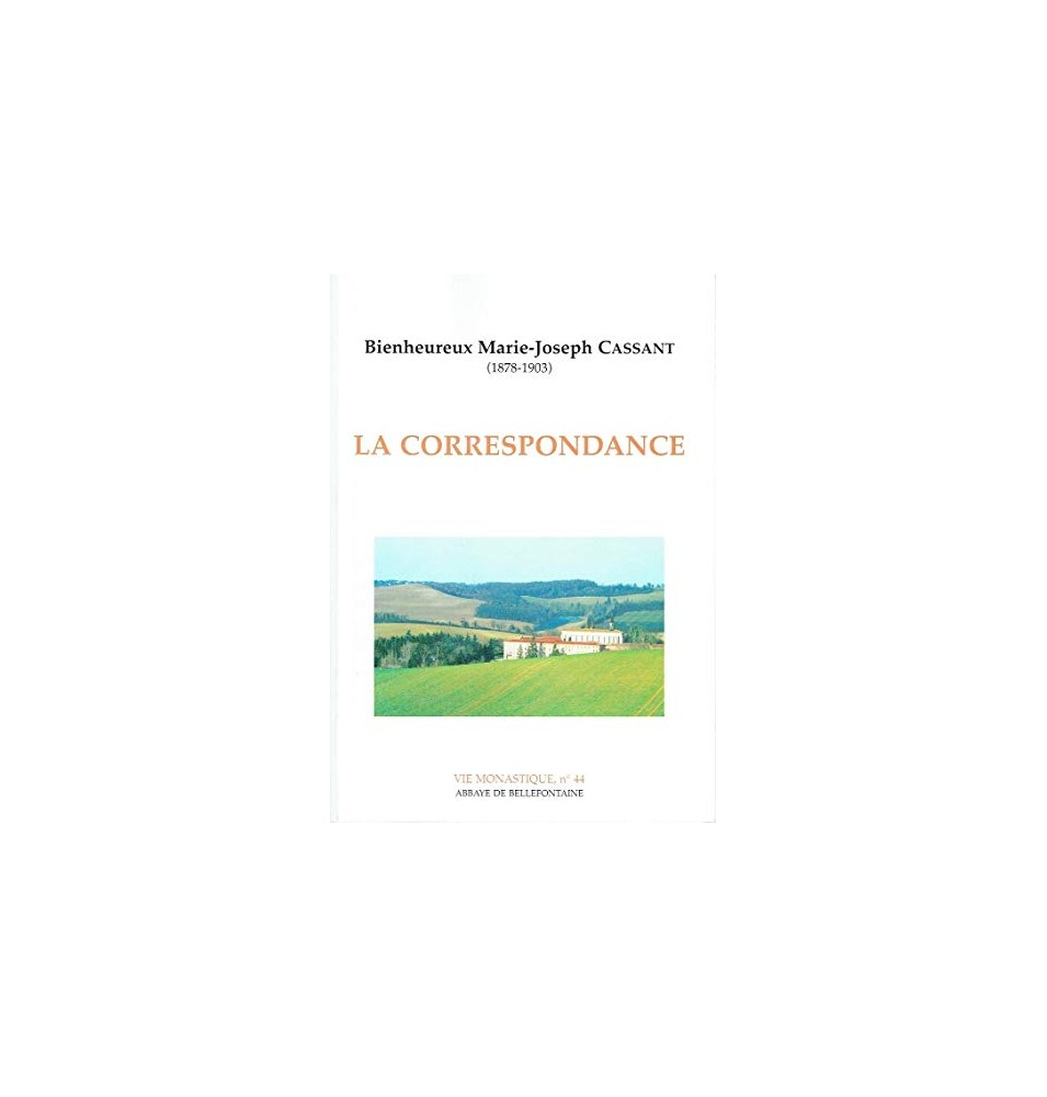 Correspondance du bienheureux M.-J. Cassant (Occasion)